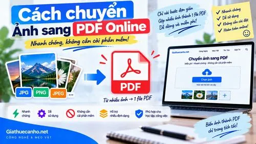 Cách chuyển ảnh sang PDF online nhanh, không cần cài phần mềm