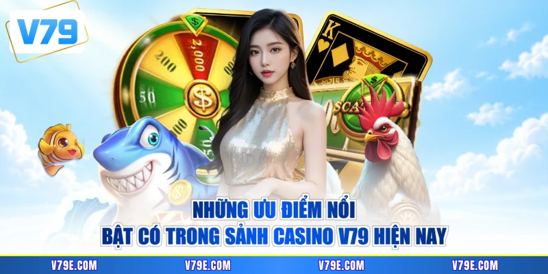 Trải nghiệm Casino V79 được hỗ trợ bởi nhiều tiện ích